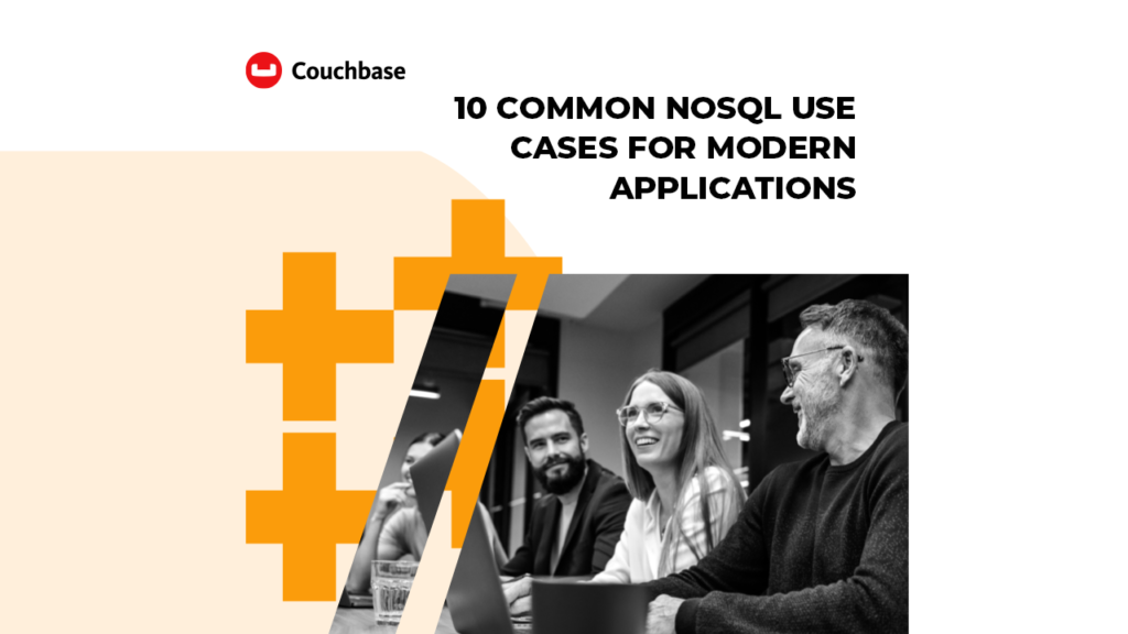 10 Common NoSQL Use Cases for Modern Applications